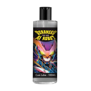 Deranged AI Robot - Cum Lube - 3.4 fl oz / 100 ml